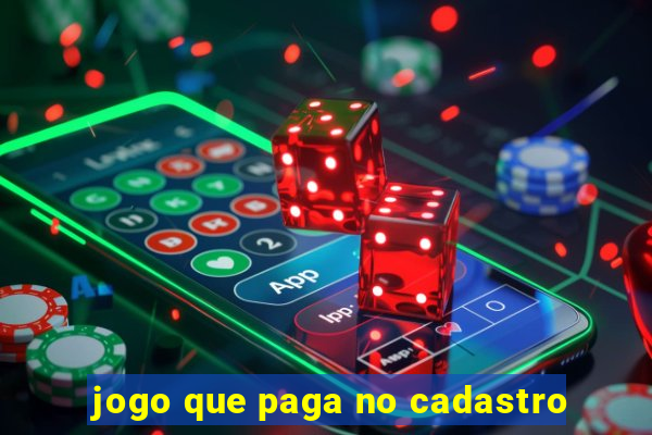 jogo que paga no cadastro